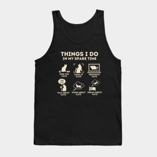 Things I Do In My Spare Time Cat lover Tank Top